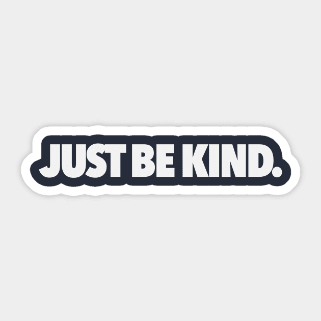 Just Be Kind Sticker by Migs